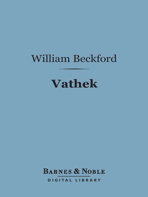 Title details for Vathek (Barnes & Noble Digital Library) by William Beckford - Available